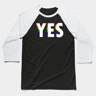 Rainbow Yes Baseball T-Shirt